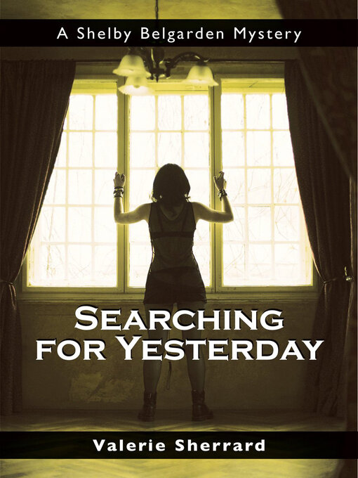 Title details for Searching for Yesterday by Valerie Sherrard - Available